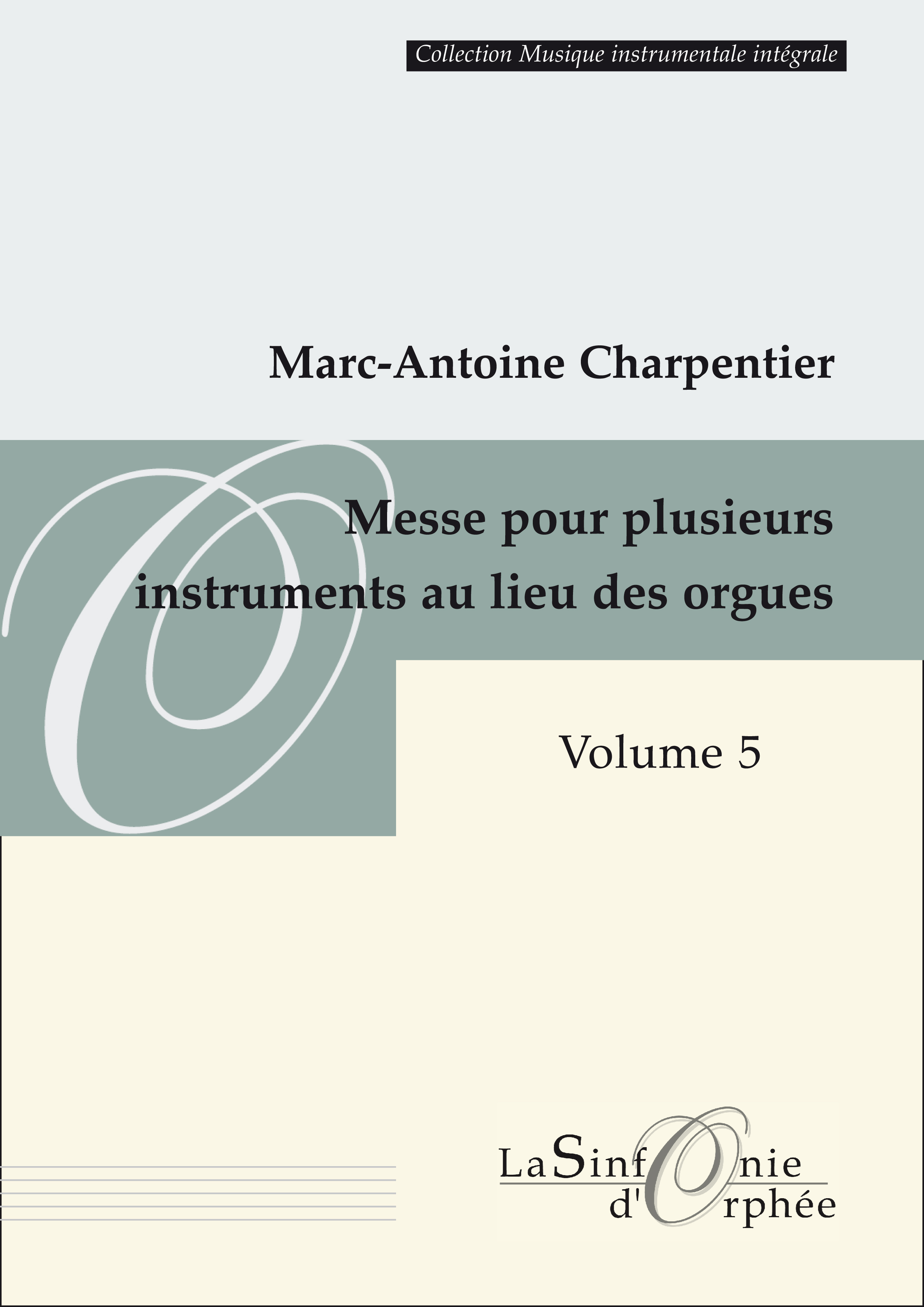 CHARPENTIER Marc-Antoine <i>Messe pour les instruments - Basson/Cromorne</i>