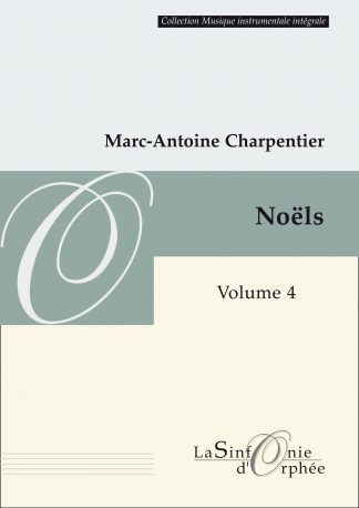 CHARPENTIER Marc-Antoine <i>Noëls</i> [H.531 et H.534] – Dessus de violon et flûte