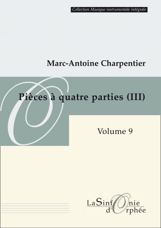 CHARPENTIER Marc-Antoine <i>Pièces à 4 parties</i> – Volume 3