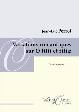 Variations romantiques sur O fili et filiae